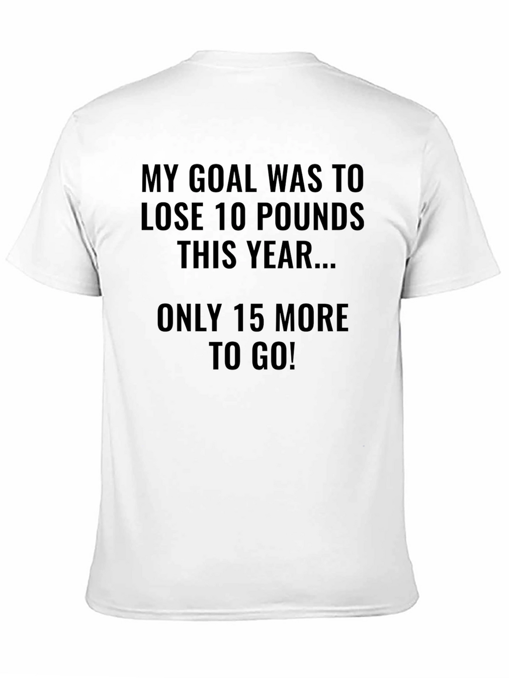 Funny Weight Loss Goal T-Shirt