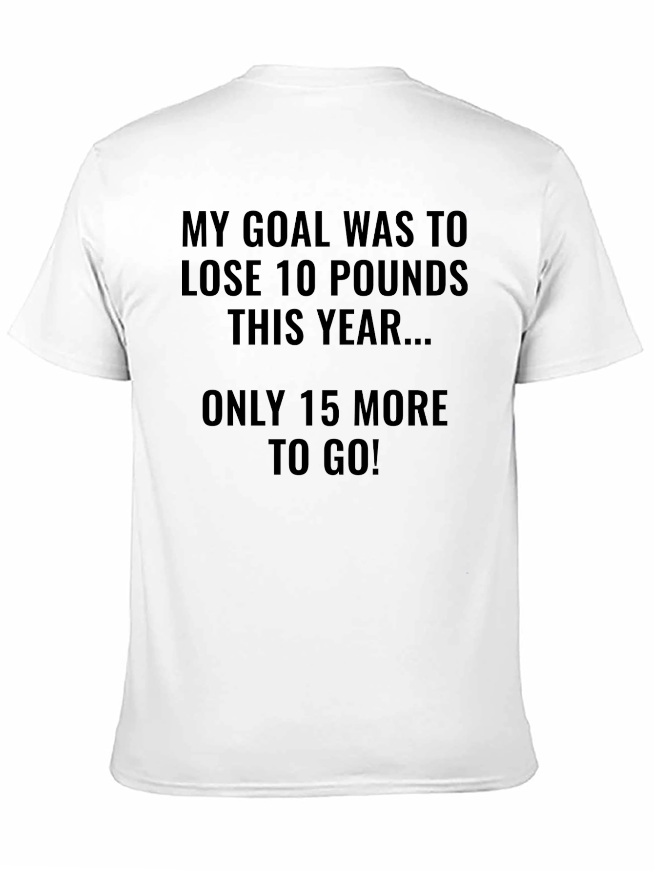 Funny Weight Loss Goal T-Shirt