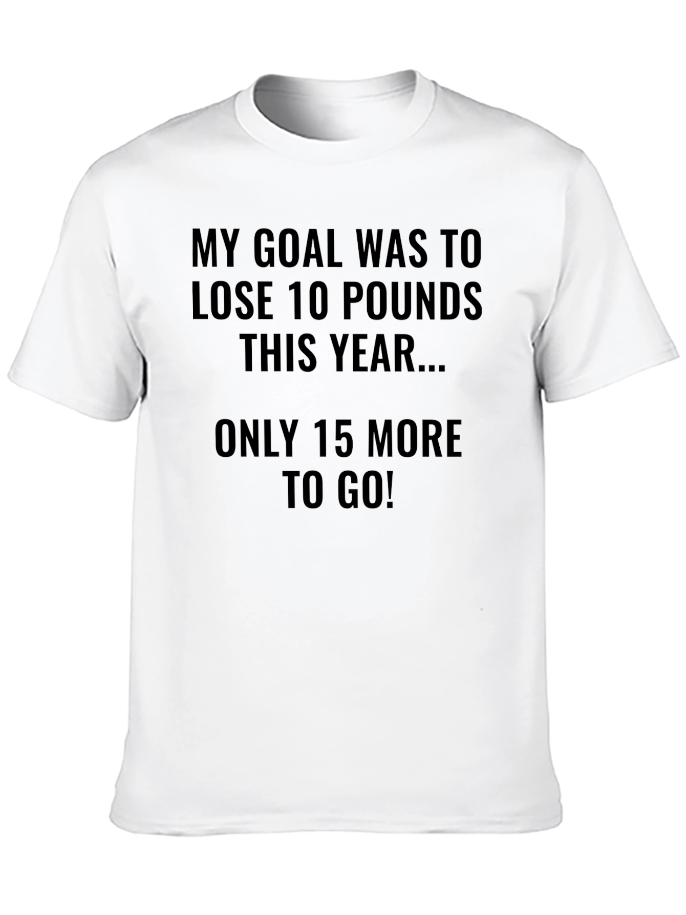 Funny Weight Loss Goal T-Shirt