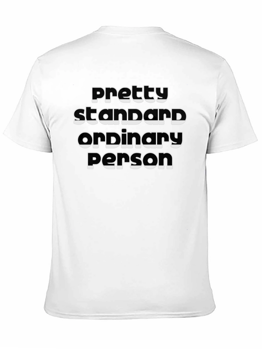 Pretty Standard Ordinary Person Graphic Tee