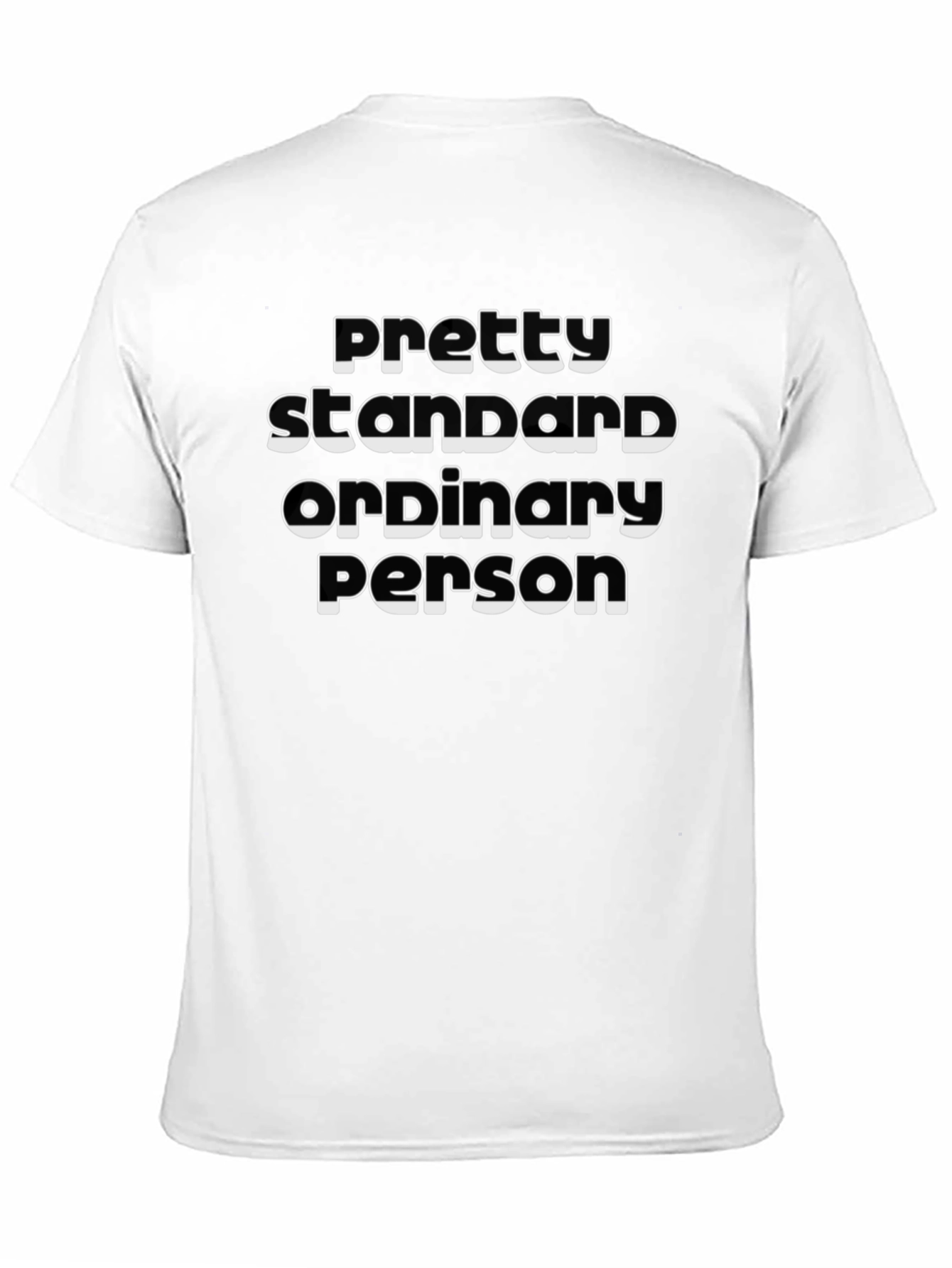 Pretty Standard Ordinary Person Graphic Tee