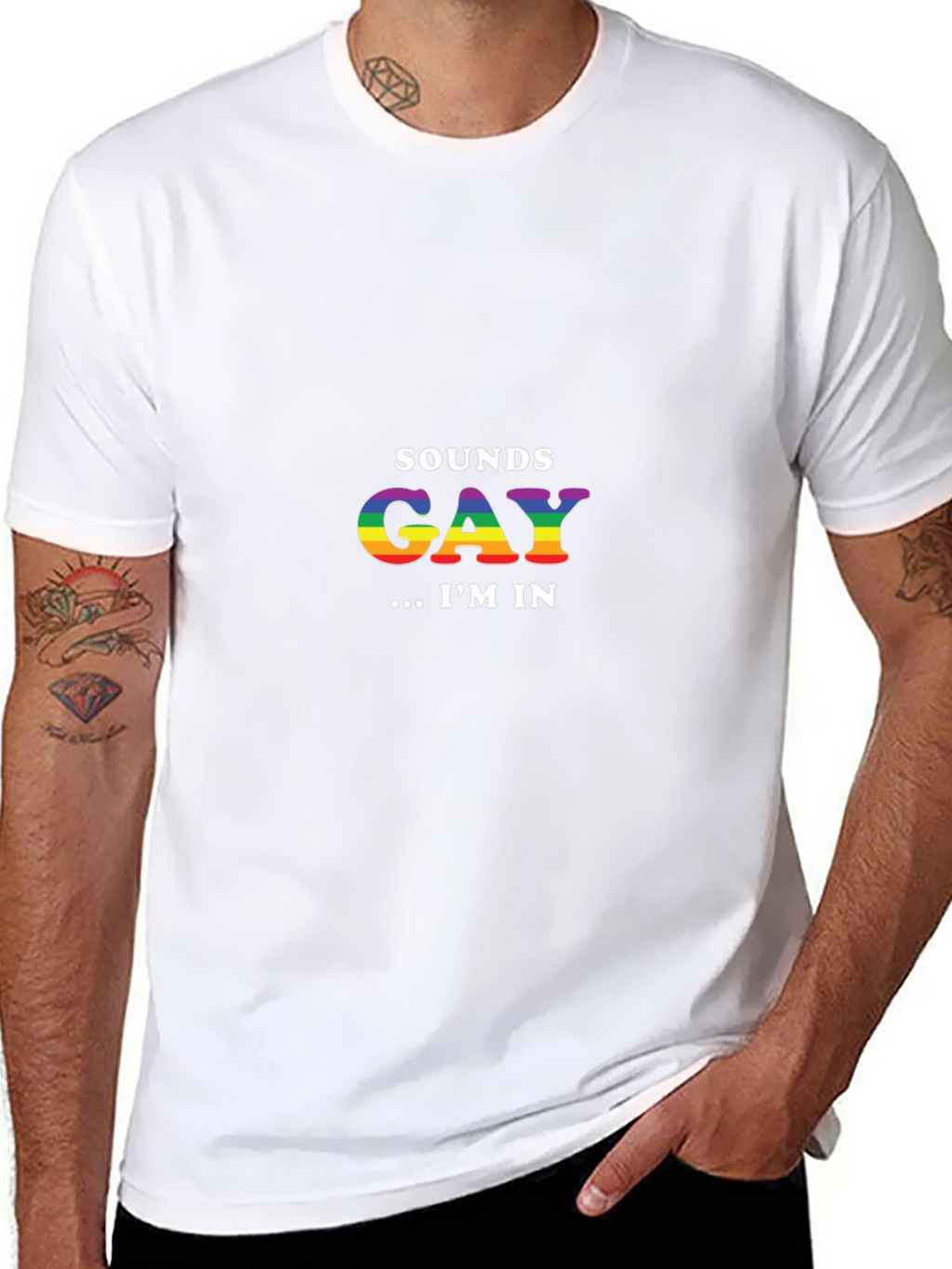 Sounds Gay Im In T-Shirt - Rainbow Pride Tee