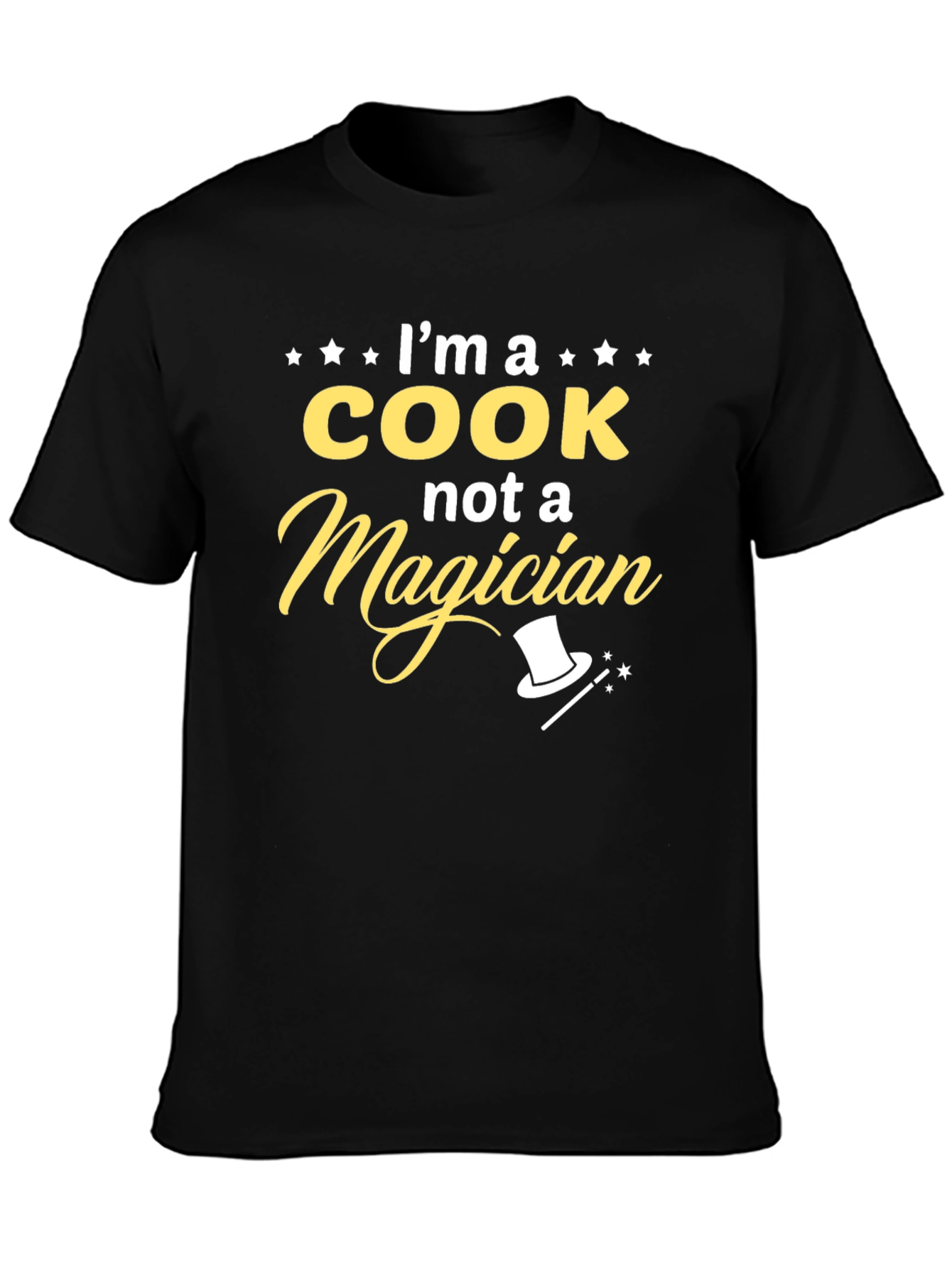 Funny Cook T-Shirt - Im a Cook Not a Magician