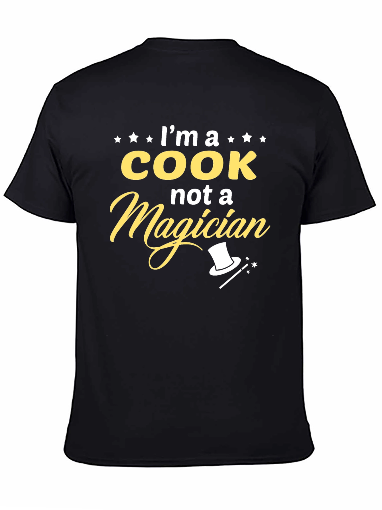 Funny Cook T-Shirt - Im a Cook Not a Magician