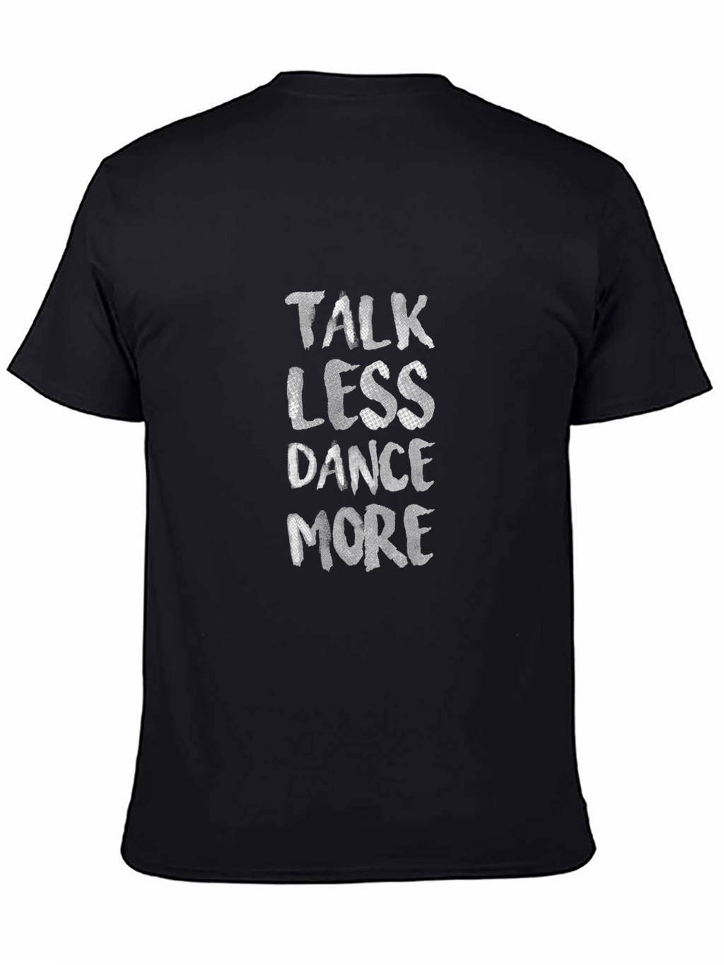 Talk Less Dance More Graphic Tee