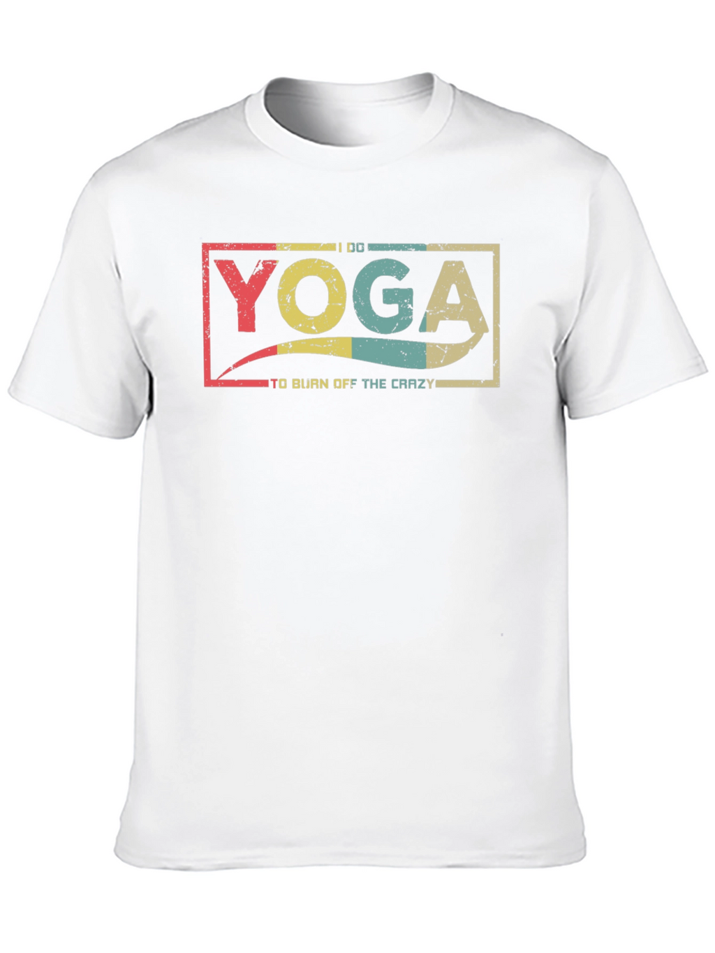 Yoga To Burn Off The Crazy Black T-Shirt