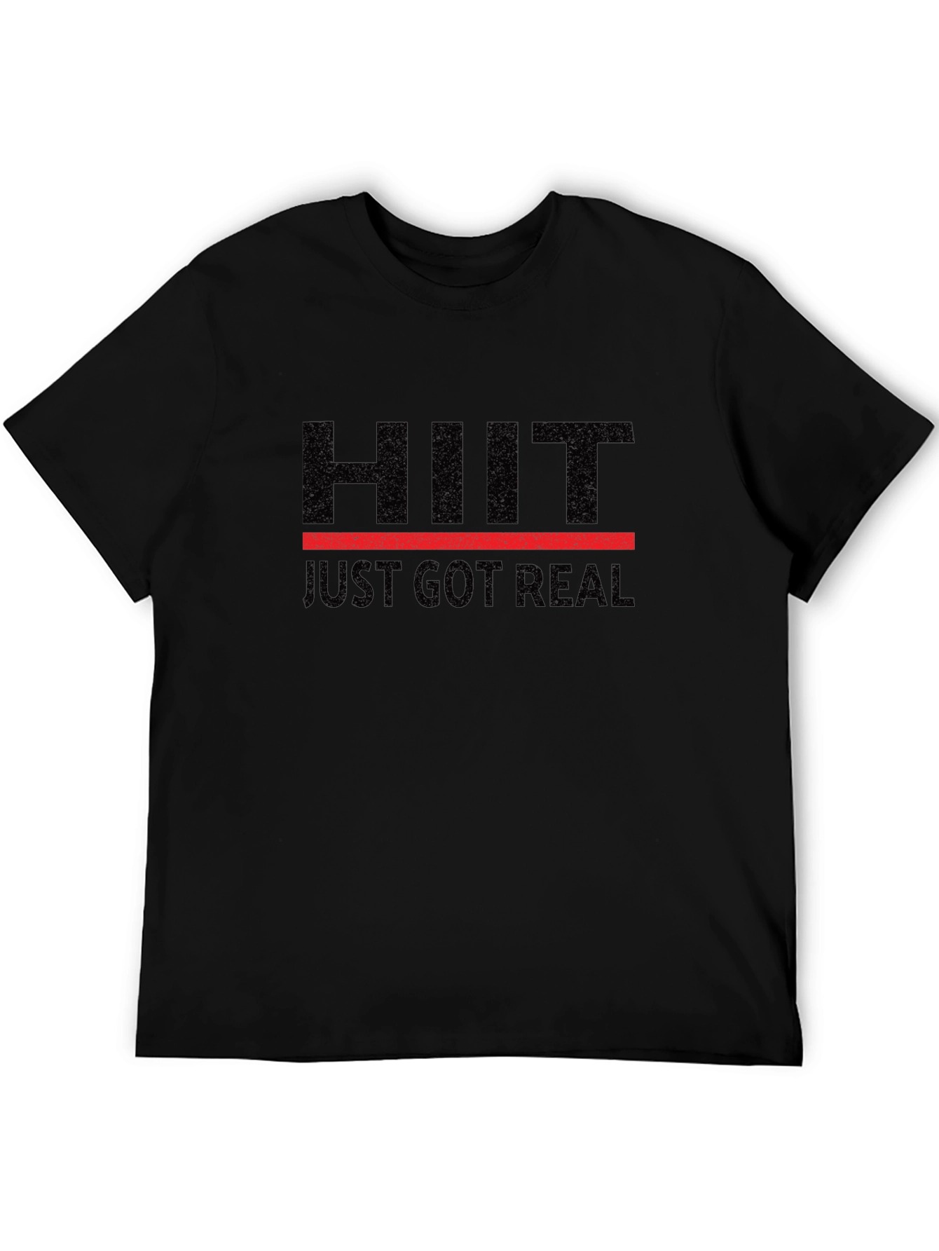 HIIT Just Got Real Black T-Shirt - Workout Motivation