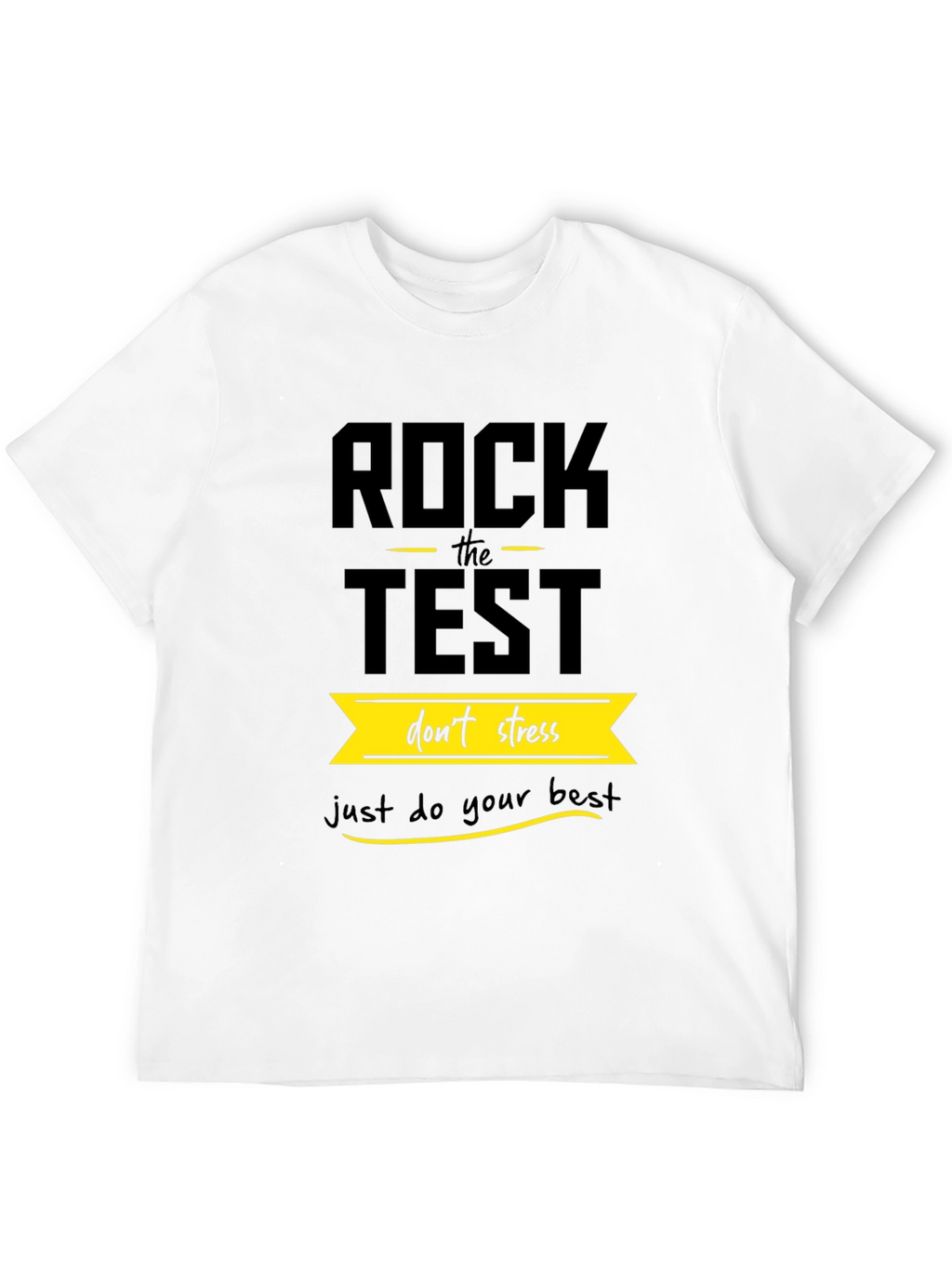 Rock the Test - Motivational T-Shirt