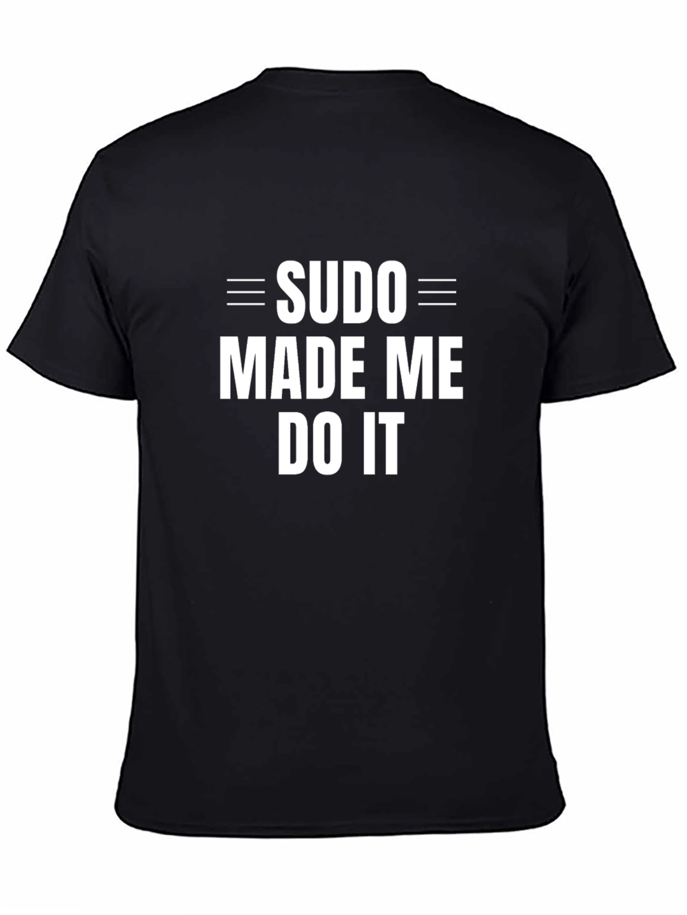 Sudo Made Me Do It Funny Programmer T-Shirt