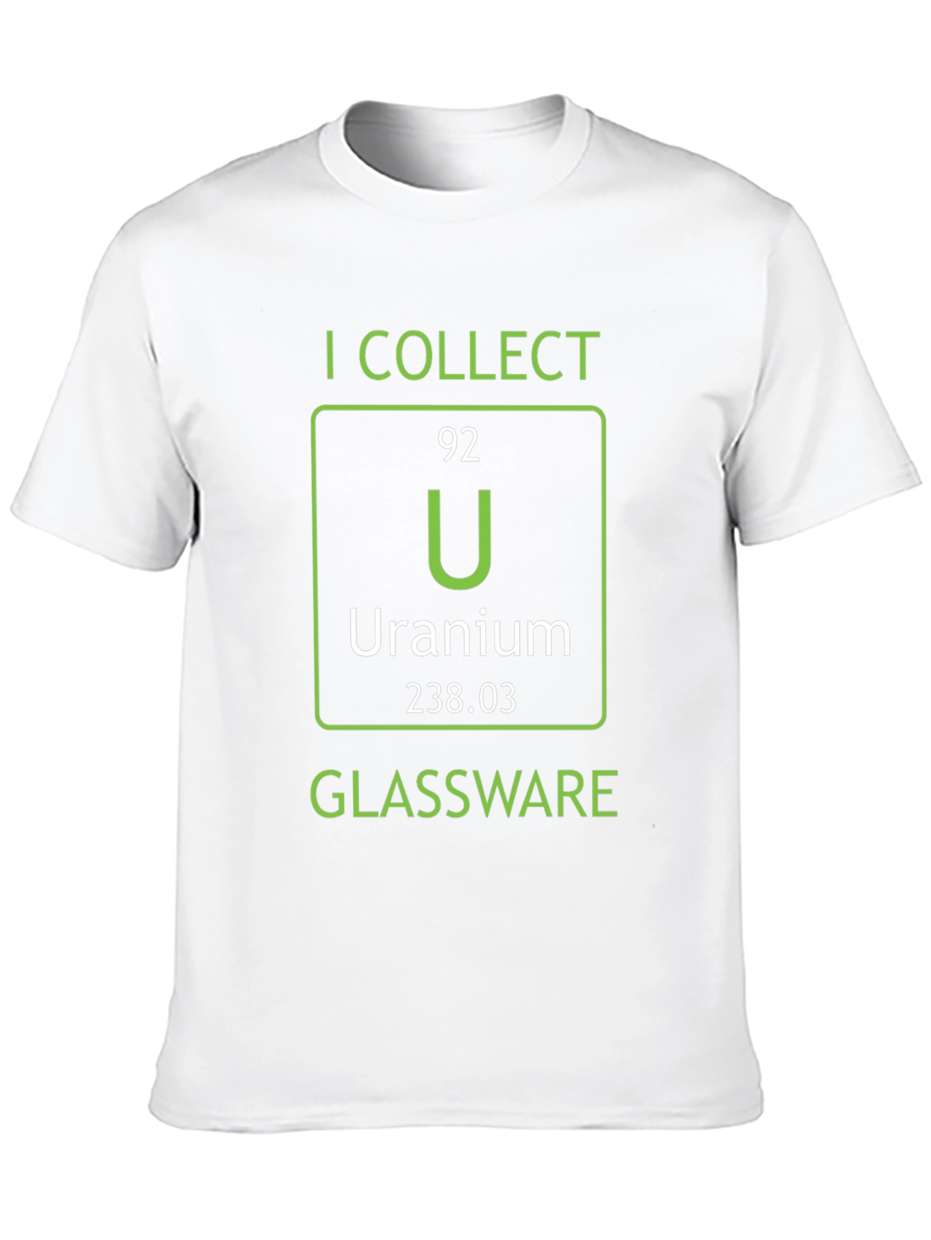 I Collect Uranium Glassware T-Shirt Science Humor