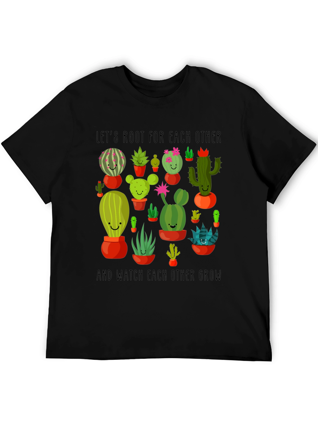 Cactus Lover T-Shirt - Lets Root for Each Other