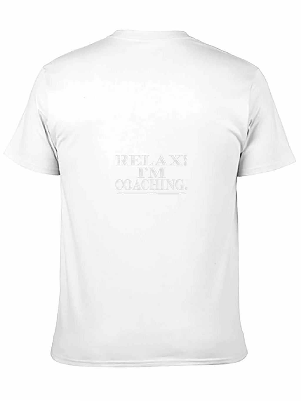 Relax? Im Coaching T-Shirt - Funny Coach Apparel