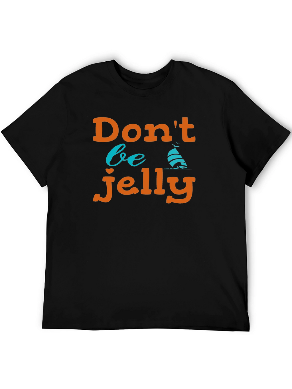 Dont Be Jelly Black Graphic T-Shirt