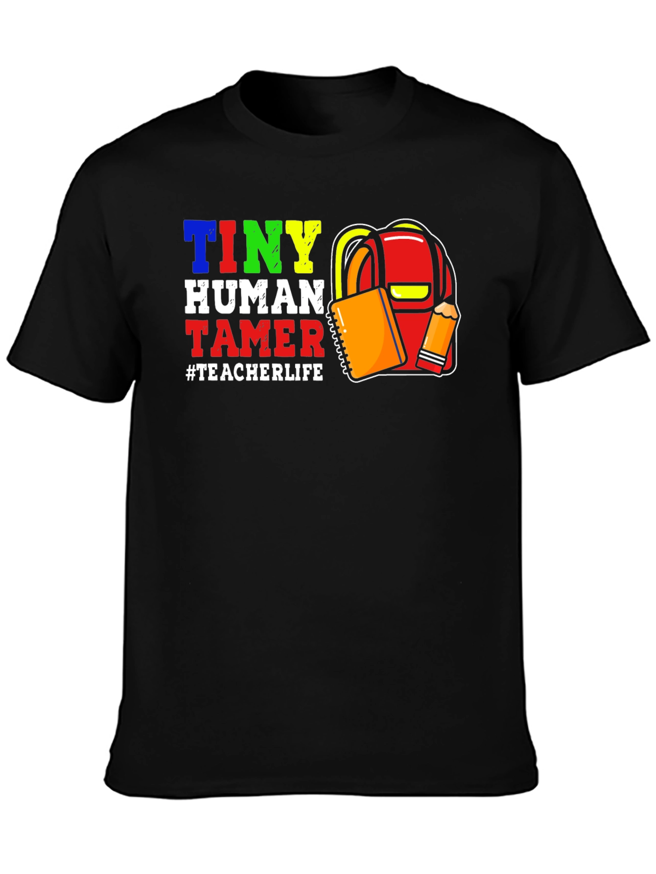 Tiny Human Tamer Teacher T-Shirt