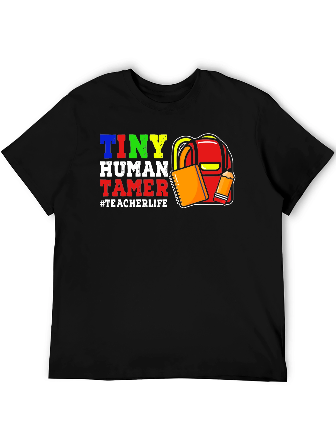 Tiny Human Tamer Teacher T-Shirt