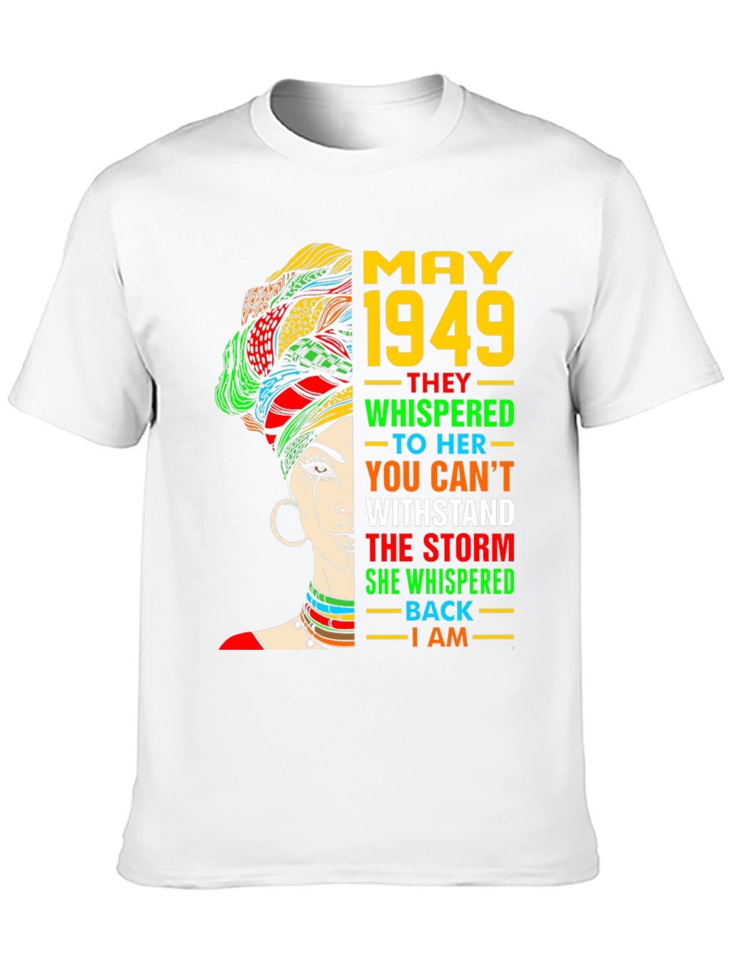 May 1949 Woman T-Shirt - Stand the Storm
