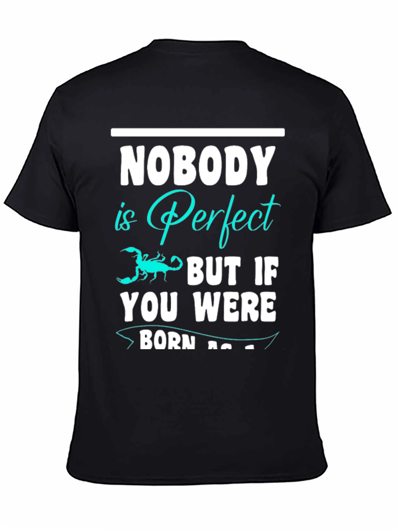 Nobody is Perfect Scorpion Graphic T-Shirt