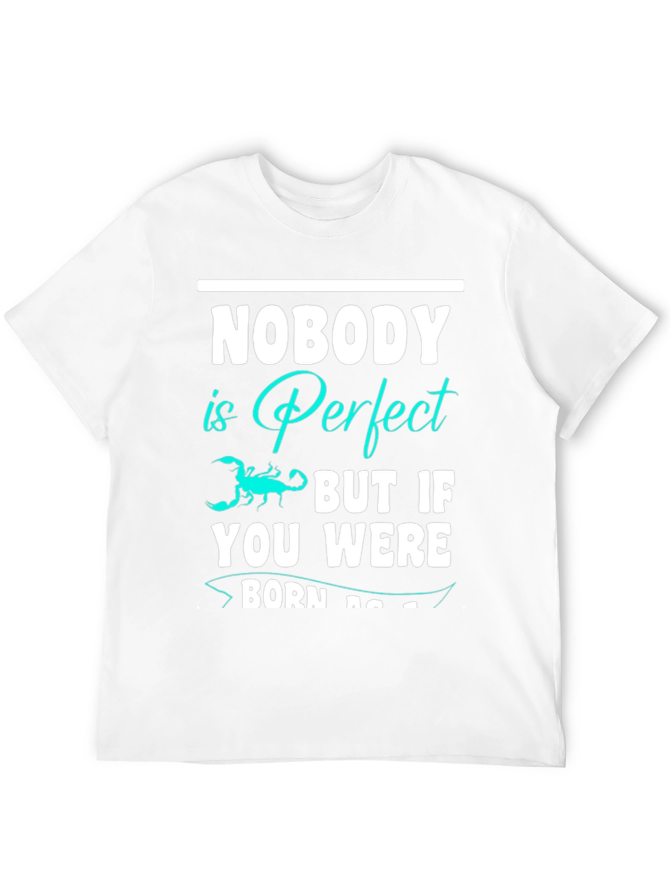 Nobody is Perfect Scorpion Graphic T-Shirt