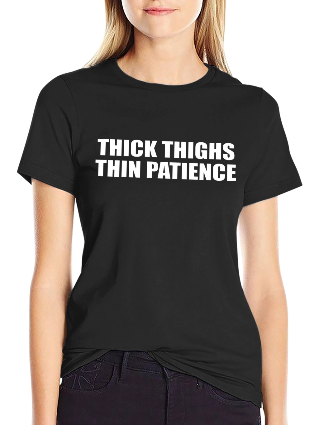 Thick Thighs Thin Patience Graphic Tee