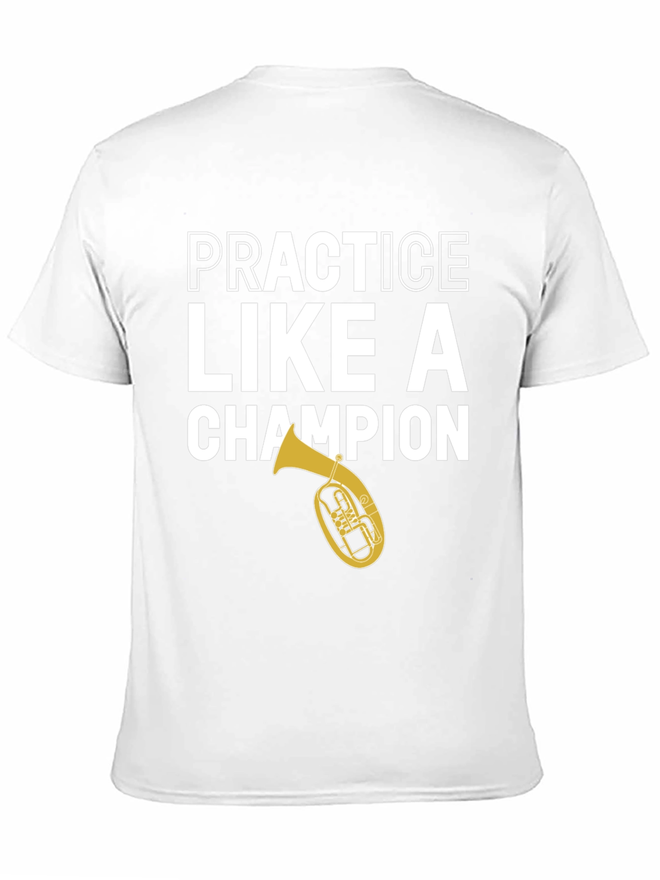 Practice Like a Champion Tuba Black T-Shirt