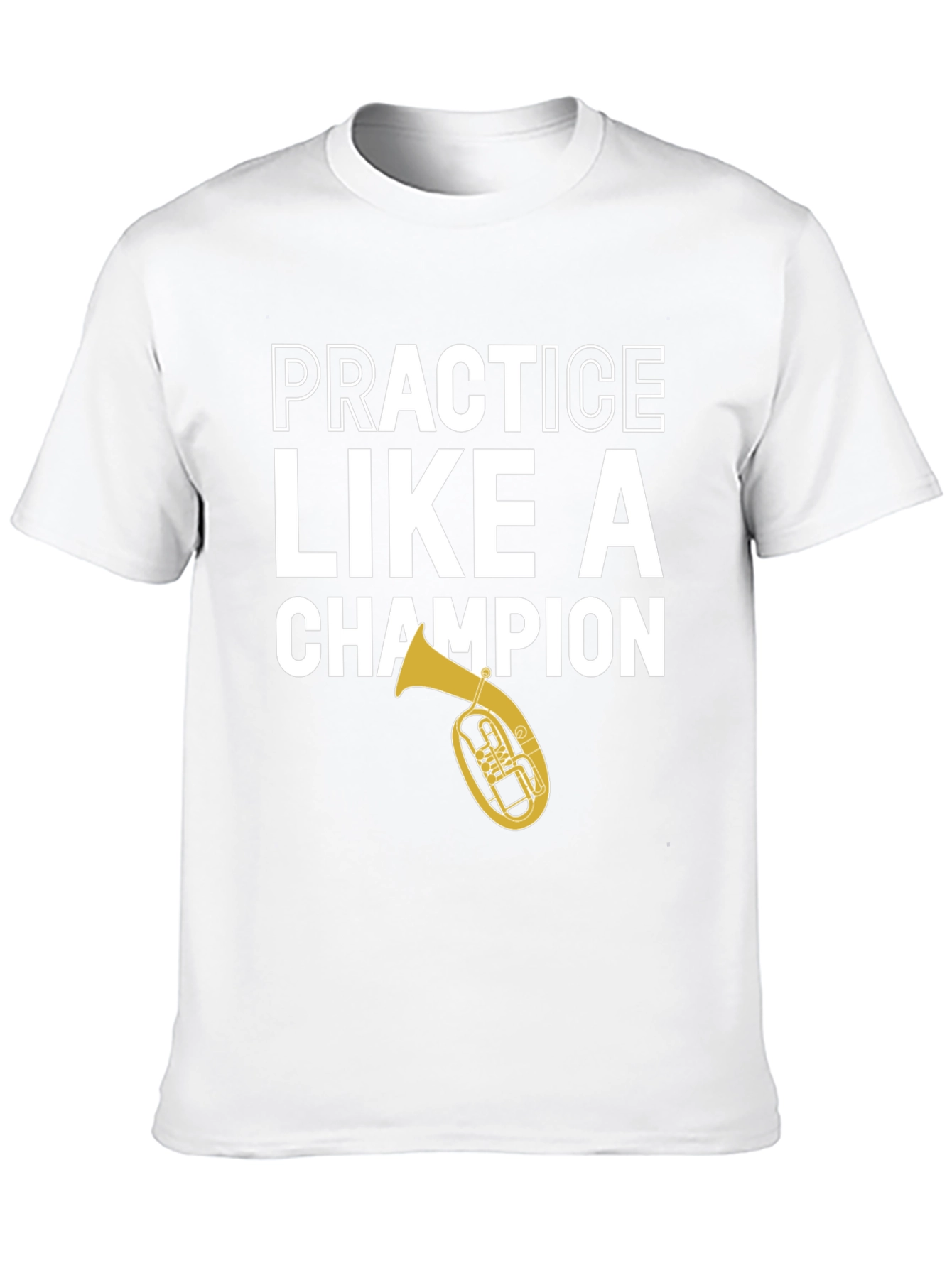 Practice Like a Champion Tuba Black T-Shirt
