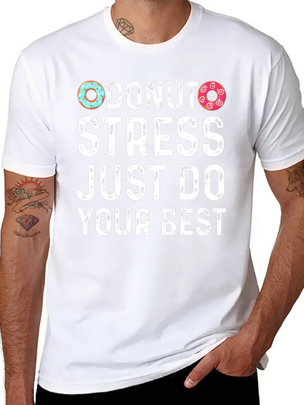 Donut Stress Just Do Your Best T-Shirt
