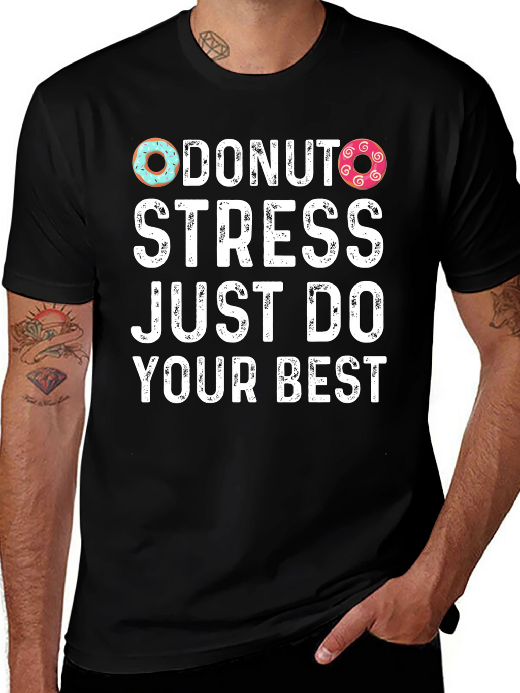 Donut Stress Just Do Your Best T-Shirt