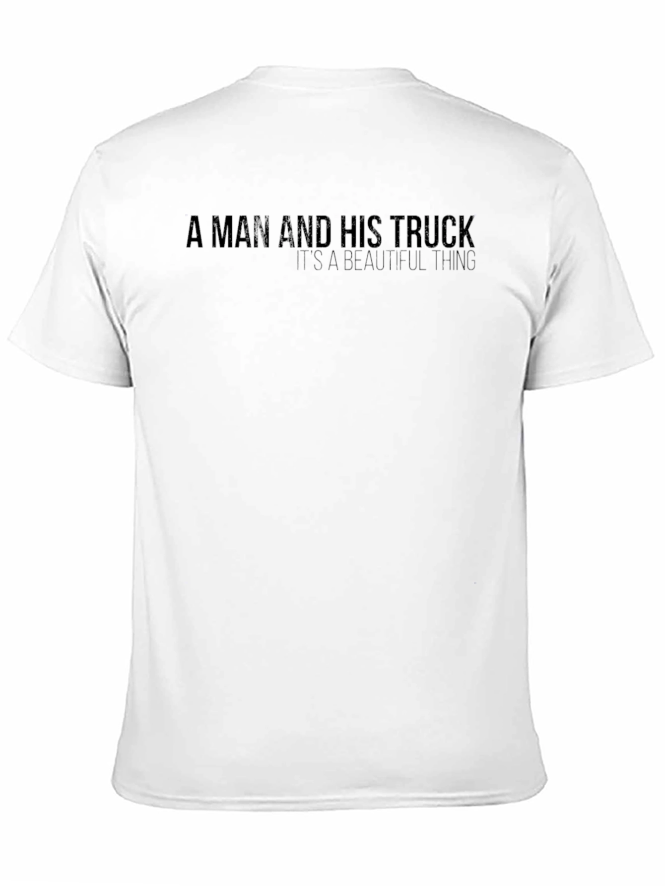 A Man and His Truck - Graphic Tee