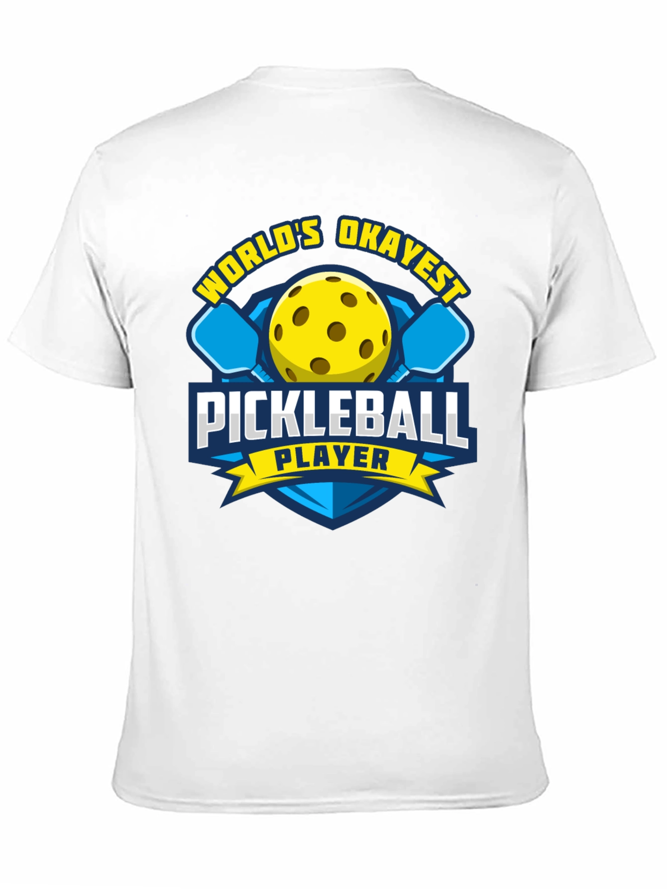 Worlds Okayest Pickleball Player T-Shirt